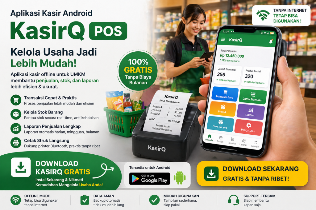 Download aplikasi kasir Android KasirQ gratis untuk UMKM dengan fitur lengkap penjualan, stok barang, dan laporan keuangan offline
